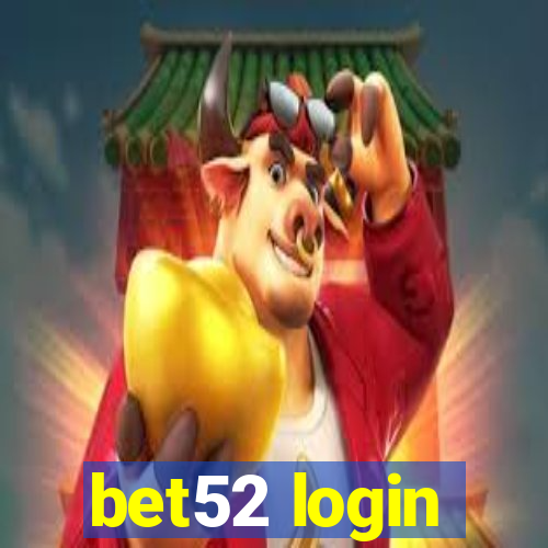 bet52 login